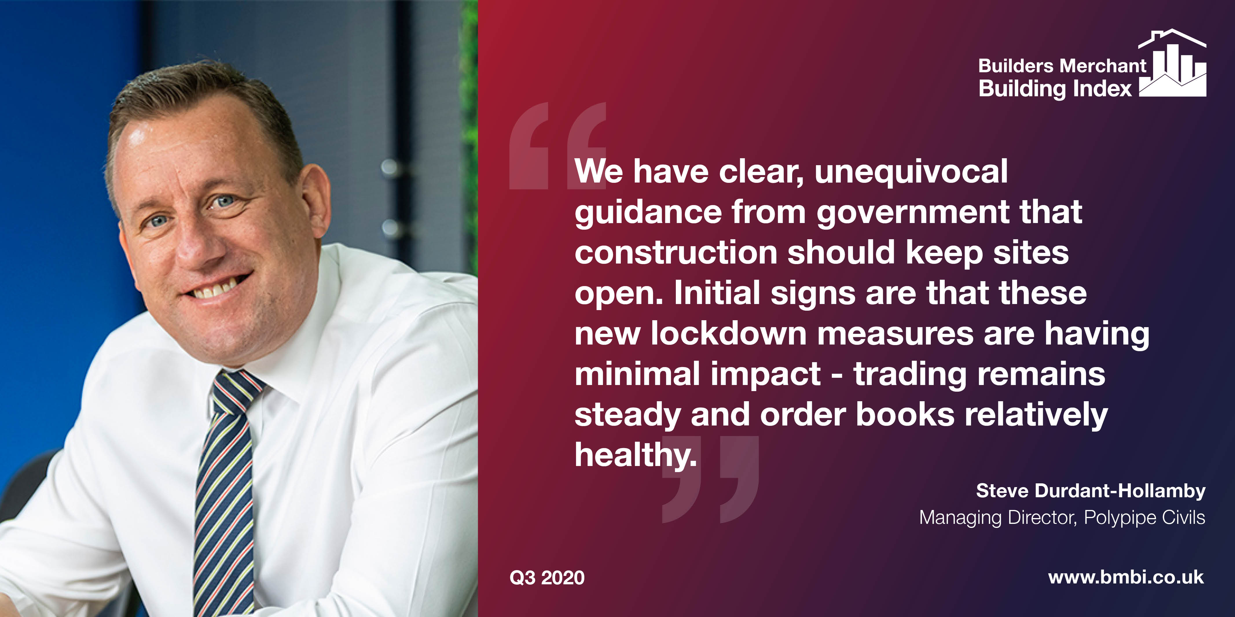 Builders' Merchants' sales to builders surge in September Steve Durdant-Hollamby MD of Polypipe Civils & Green Infrastructure gives comment on BMBI Report